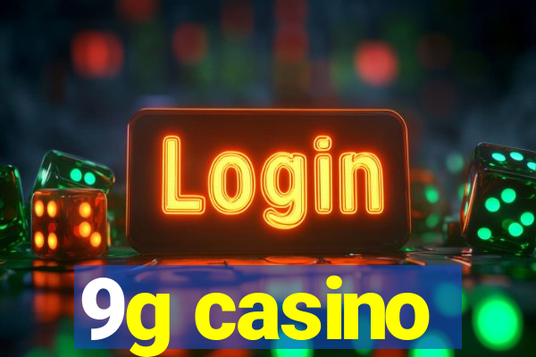 9g casino